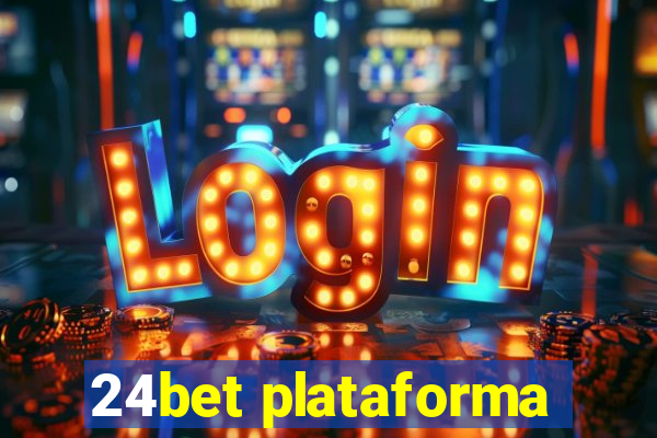 24bet plataforma